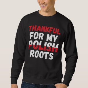 Danke für meine polnischen Wurzeln - Polnischer St Sweatshirt