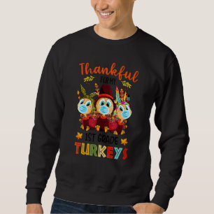 Danke für meinen 1. Klasse Truthühner Fall Thanksg Sweatshirt