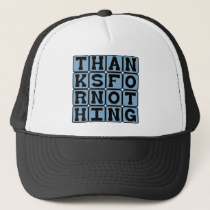 Danke für nichts, Sarcastic vielen Dank Truckerkappe