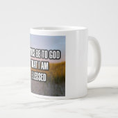 Danke Gott, dass ich gesegnet bin Tasse (Vorderseite Rechts)