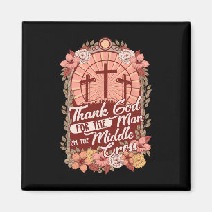 Danke Gott für den Mann am Mittleren Kreuz Magnet
