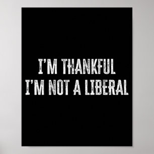 Danke Gott ich bin dankbar, dass ich kein Liberale Poster
