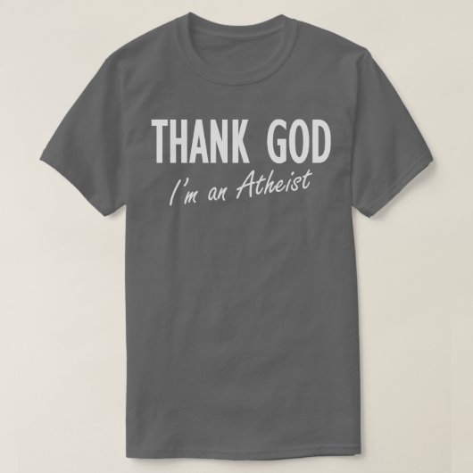 Danke Gott im An Atheist T-Shirt (Design vorne)