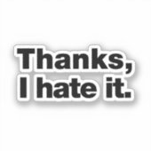 Danke, ich hasse es aufkleber (Vorderseite)