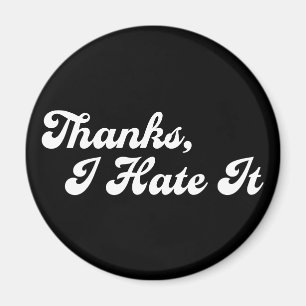 Danke, ich hasse es Custom Colors Typografie Magnet