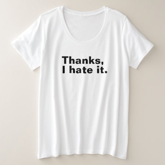 Danke, ich hasse es. große größe T-Shirt (Design vorne)