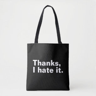 Danke, ich hasse es. tasche