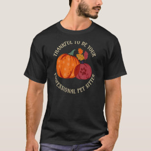Danke, Ihr Berufliches Haustier Sitter Pumpki zu s T-Shirt
