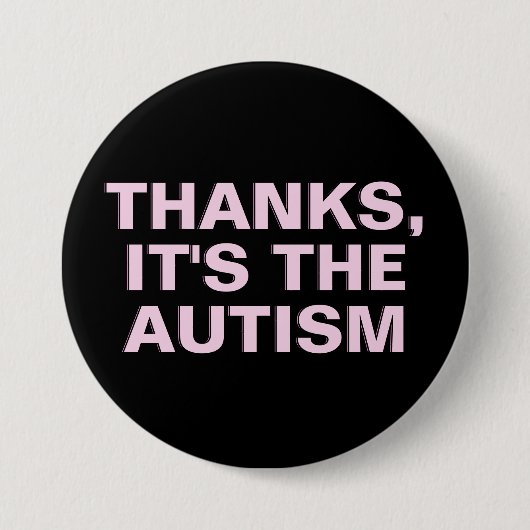 Danke ist das Autismus Pink Sarcastic Slogan Button (Vorderseite)