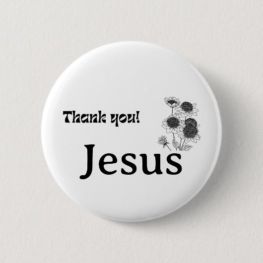Danke Jesus Sunblumen Schwarz-weiß Christlich Button (Vorderseite)