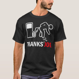 Danke Joe High Gas Price Gaspumpe Meme T-Shirt