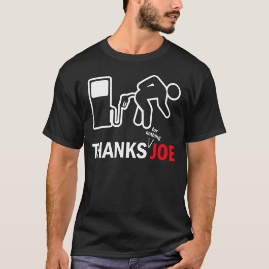 Danke Joe High Gas Price Gaspumpe Meme T-Shirt (Vorderseite)
