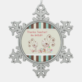 Danke Lehrer, Whimsical Bird Strip Schneeflocken Zinn-Ornament