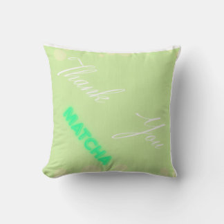 "Danke, Matcha" Kissen
