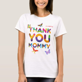 Danke, Mommy Colorful T-Shirt
