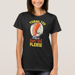 Danke, nächste Roll Bitte Sushi T-Shirt