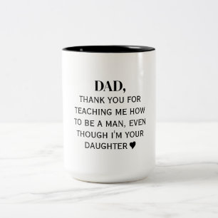 Danke Papa, dass du mir beigebracht hast, ein Mann Zweifarbige Tasse