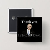 Danke Präsident Bush Button (Vorne & Hinten)