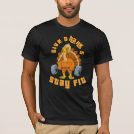 Danke sagen, fit bleiben Truthahn  T-Shirt