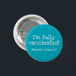 Danke, Science-Vaccated Button-On Button<br><div class="desc">Hier ist eine coole Hintergrundtaste mit einer wichtigen und lustigen Nachricht. Designed in Washington Staat,  USA,  von einem vaxxed unabhängigen Künstler.</div>