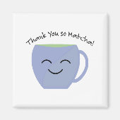 Danke, So Matcha Magnet (Vorne)