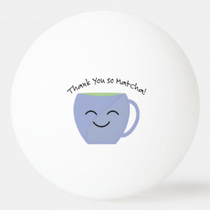 Danke, So Matcha Tischtennisball