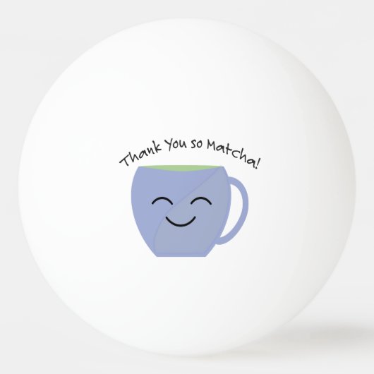 Danke, So Matcha Tischtennisball (Vorderseite)