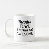 Danke Vater, dass ich Phantastisch war Kaffeetasse (Links)