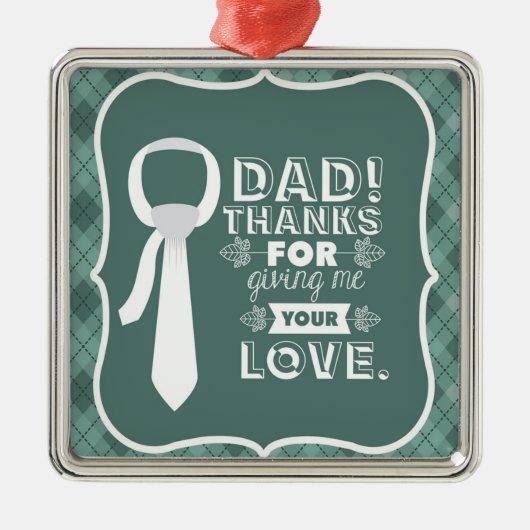 Danke Vater für Ihre bedingungslose Liebe Ornament Aus Metall (Vorne)