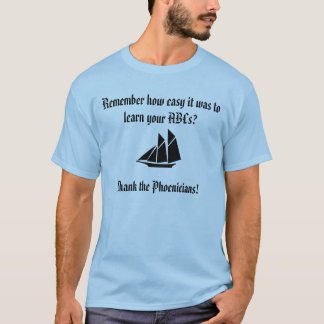 Danken Sie den Phönizieren T-Shirt