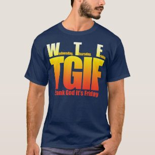 Danken Sie Gott, den es Freitag WTF ist T-Shirt