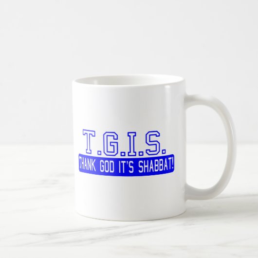 Danken Sie Gott, den es Shabbat ist! Kaffeetasse (Rechts)