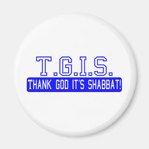 Danken Sie Gott, den es Shabbat ist! Magnet
