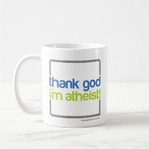 Danken Sie Gott, den ich atheistische Tasse bin