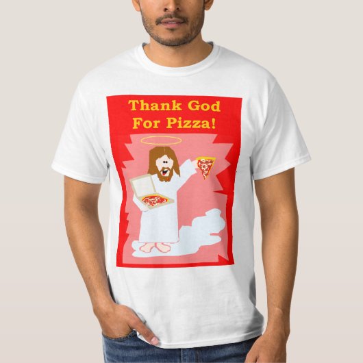 Danken Sie Gott für den T - Shirt der Pizza-Männer (Vorderseite)