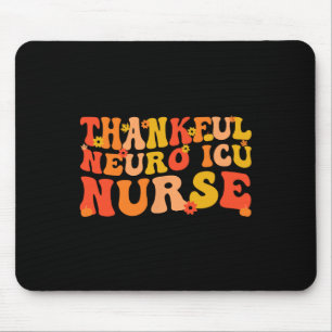Dankenswerter Neuro ICU Nurse Erntedank Neuro ICU Mousepad