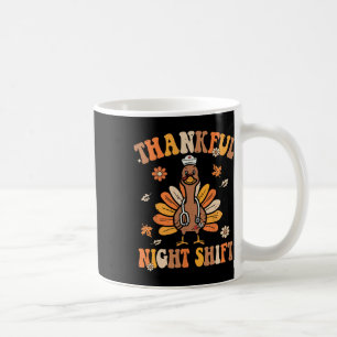 Dankenswerter Night Shift Nurse Groovy Erntedank T Kaffeetasse