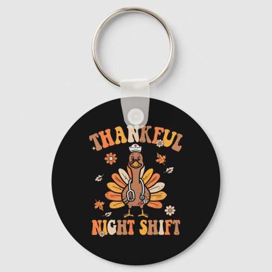 Dankenswerter Night Shift Nurse Groovy Erntedank T Schlüsselanhänger (Vorderseite)