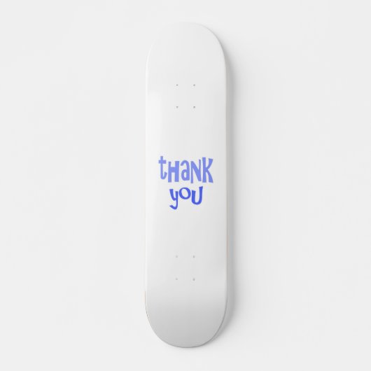 Dankeschön an die Textkunst Skateboard (Vorne)