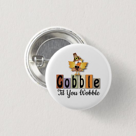 Dankeschön an Gobble Til You WobbleTürkei Button (Vorne & Hinten)