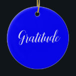 Dankeschön Keramik Ornament<br><div class="desc">"High Vibes" - Dies ist eine Sammlung von Baumschmuckstücken,  die Wörter mit hohen emotionalen Vibrationen enthält. Einschließlich der folgenden Worte: Glück,  Dankbarkeit,  Liebe,  Freiheit,  Mitgefühl,  Freude,  Freude,  Wissen,  Akzeptanz</div>