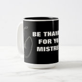 DANKFÄLLIG FÜR IHRE FEHLERHEIT! ZWEIFARBIGE TASSE (Vorderseite Links)