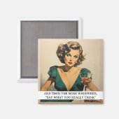Dann der Wein Whispered Funny Retro 50er Sprichwor Magnet (Vorderseite/Rückseite)