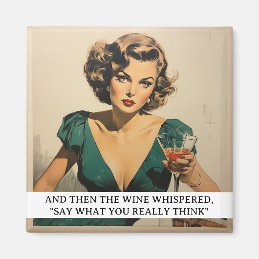 Dann der Wein Whispered Funny Retro 50er Sprichwor Magnet (Vorne)