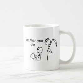 Dann die Sie Kaffeetasse