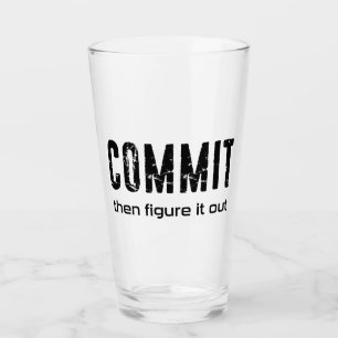 Dann leg dich fest und finde es heraus glas