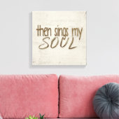 Dann singt mein Soul auf Musik Leinwanddruck (Insitu (Wohnzimmer))