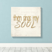 Dann singt mein Soul auf Musik Leinwanddruck (Insitu (Holzboden))