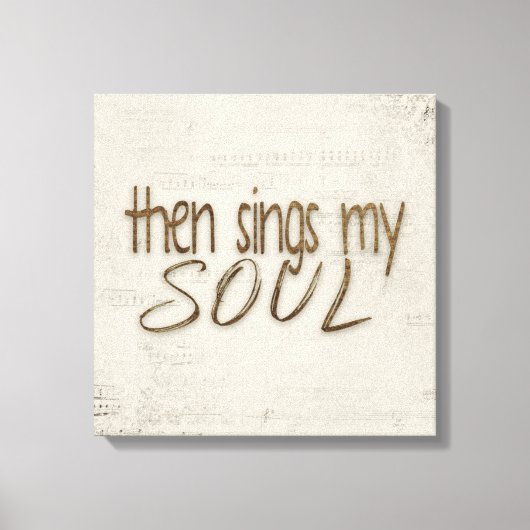 Dann singt mein Soul auf Musikkanälen Drucken Leinwanddruck (Vorderseite)