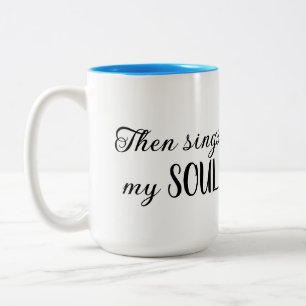 Dann singt mein Soul mit Blume Zweifarbige Tasse